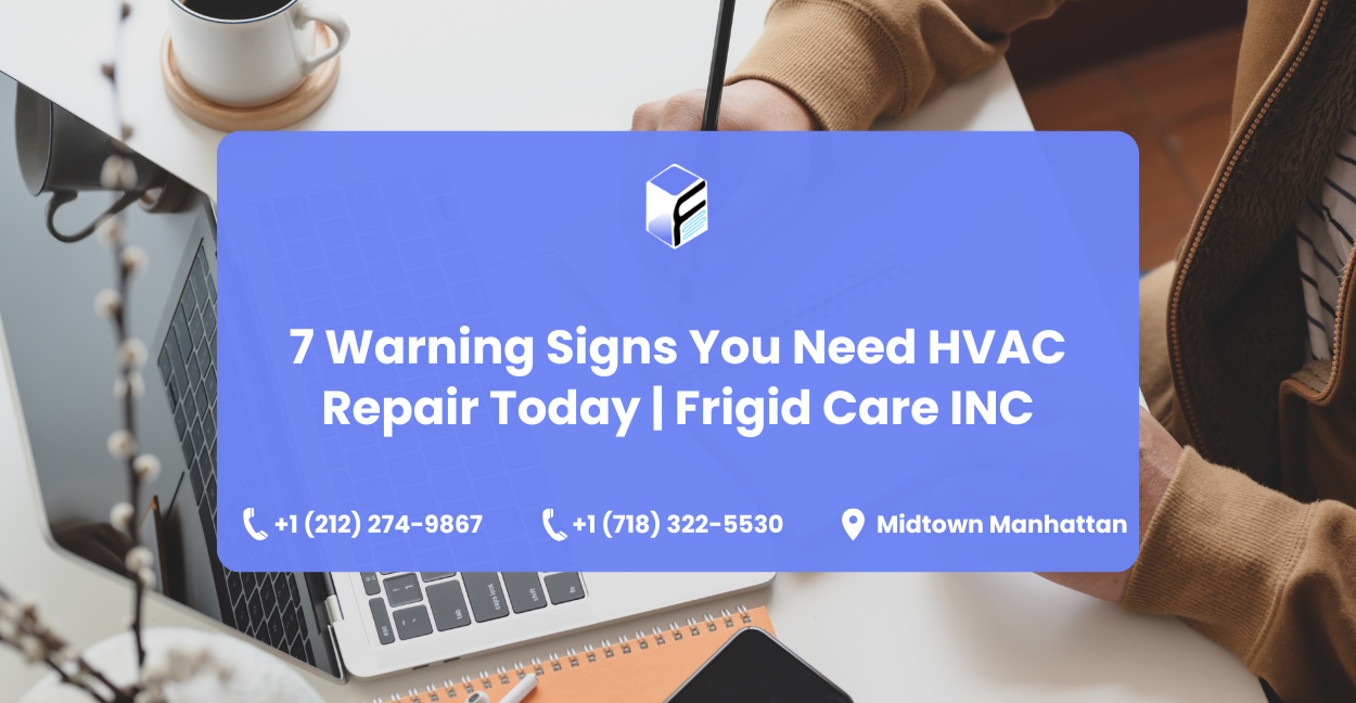 7 Warning Signs You Need HVAC Repair Blog Image